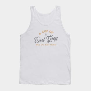 A Cup of Earl Grey Will Do Just Nicely II Tank Top